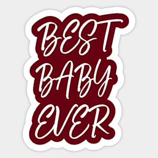 Best baby ever Sticker